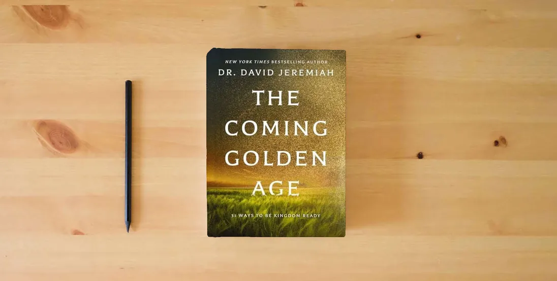 The book The Coming Golden Age: 31 Ways to be Kingdom Ready} is on the table