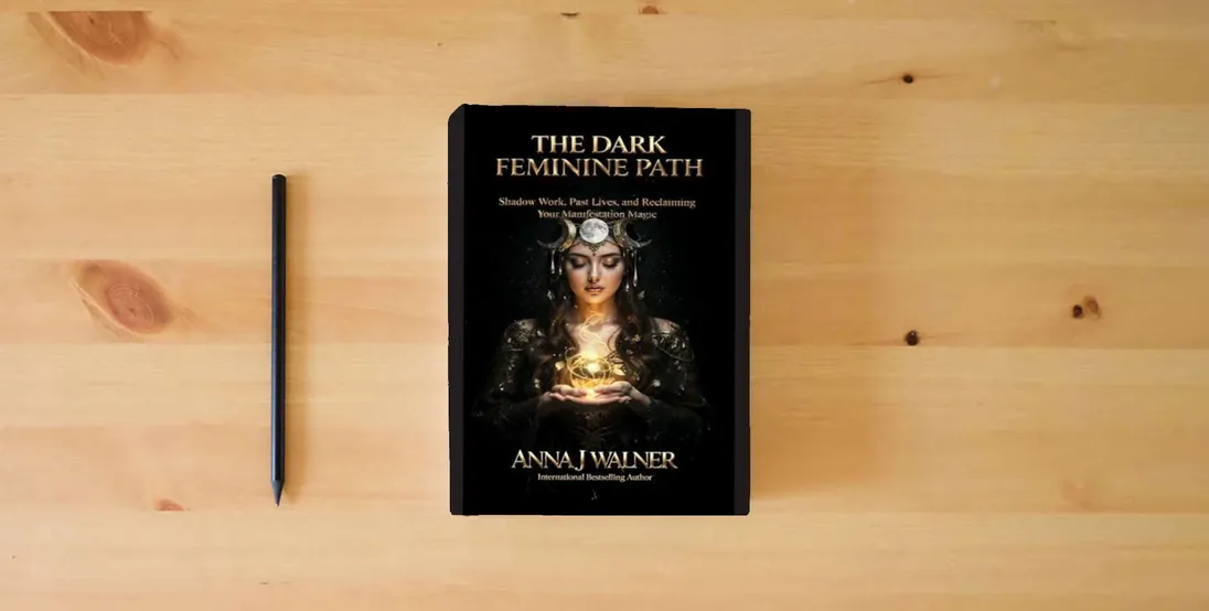 The book The Dark Feminine Path: Shadow Work, Past Lives, and Reclaiming Your Manifestation Magic} is on the table