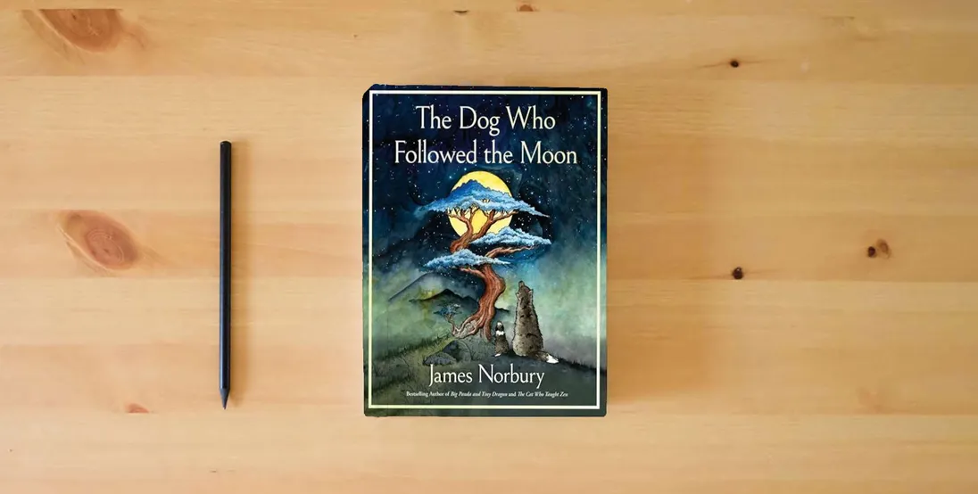 The book The Dog Who Followed the Moon: An Inspirational Story with Meditations on Life, Perfect for Fall 2024, Experience the Power of Love and Sacrifice} is on the table