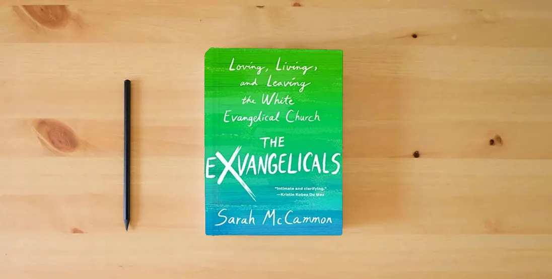 The book The Exvangelicals: Loving, Living, and Leaving the White Evangelical Church} is on the table