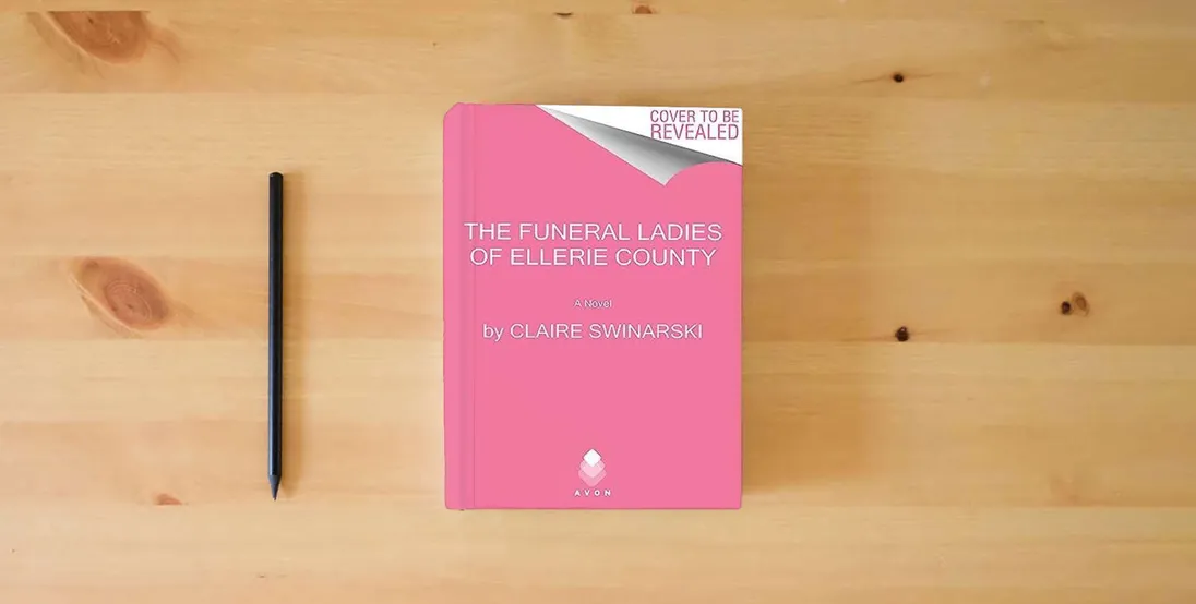 The book The Funeral Ladies of Ellerie County: A Novel} is on the table