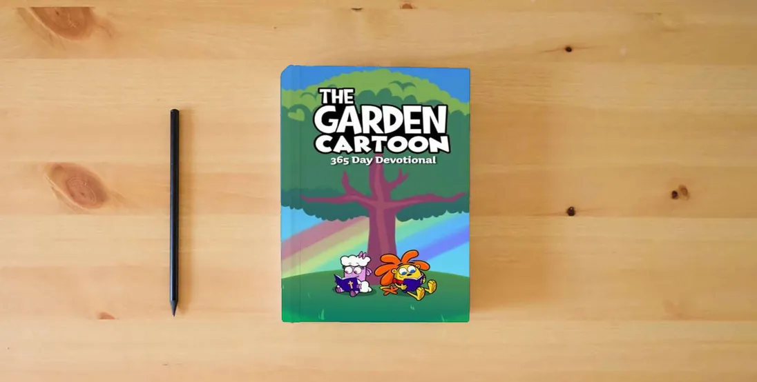 The book The Garden Cartoon 365 Day Devotional} is on the table