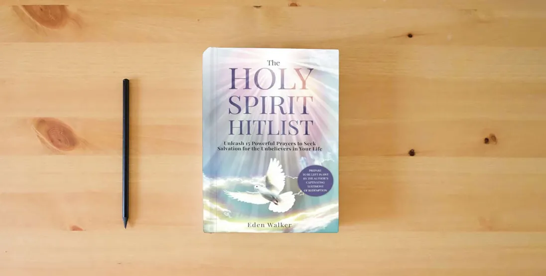 The book The Holy Spirit Hitlist: Unleash 15 Powerful Prayers to Seek Salvation for the Unbelievers in Your Life (PREPARE TO BE LEFT IN AWE BY THE AUTHOR'S CAPTIVATING TESTIMONY OF REDEMPTION)} is on the table