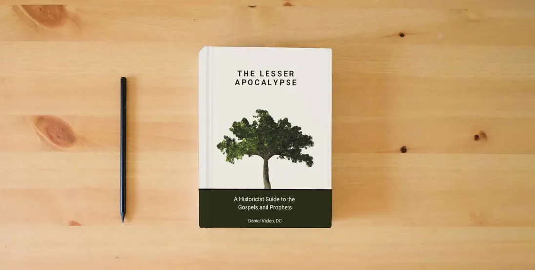 The book The Lesser Apocalypse: A Historicist Guide to the Gospels and Prophets (The Lesser and Greater Apocalypses: A Historicist Guide to Prophecy)} is on the table