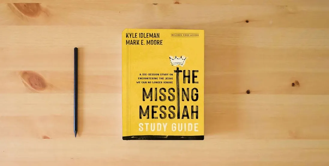 The book The Missing Messiah Study Guide with Streaming Video Access: A Six-Session Study on Encountering the Jesus We Can No Longer Ignore} is on the table