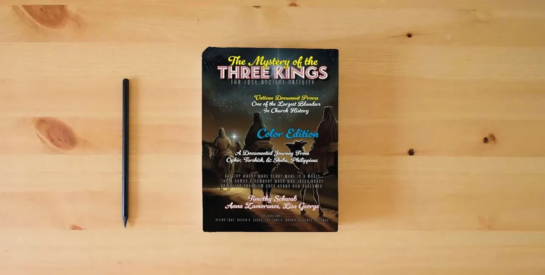 The book The Mystery of the Three Kings Color Edition: The Lost Ancient Nativity (Solomon's Treasure Series)} is on the table