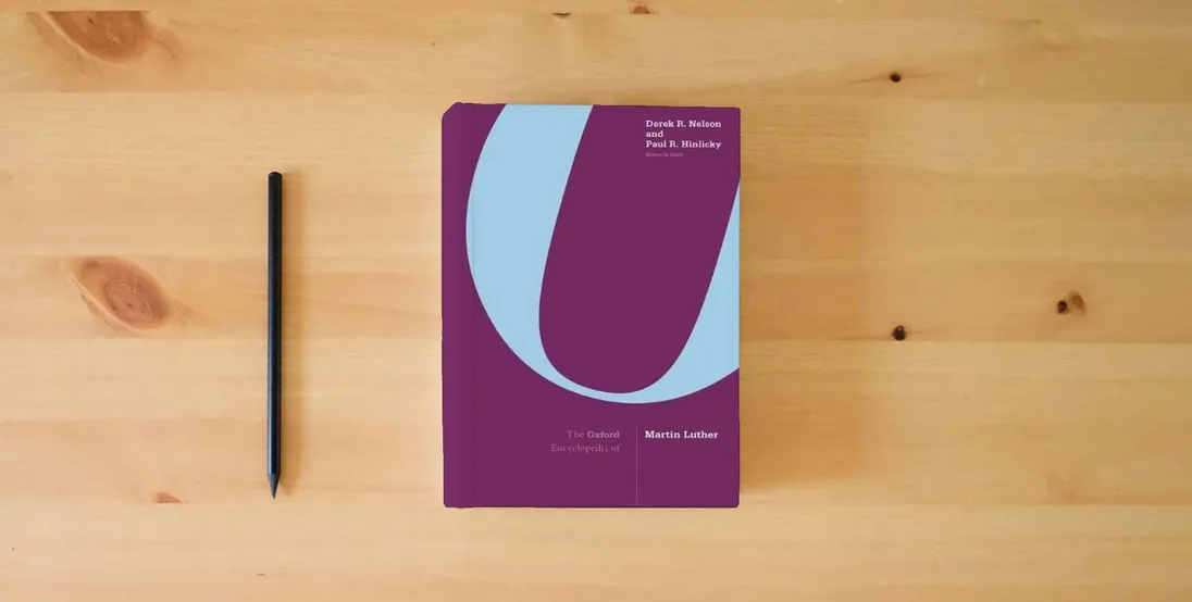 The book The Oxford Encyclopedia of Martin Luther: 3-Volume Set} is on the table