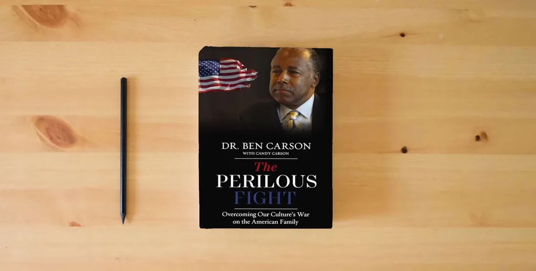 The book The Perilous Fight: Overcoming Our Culture's War on the American Family} is on the table