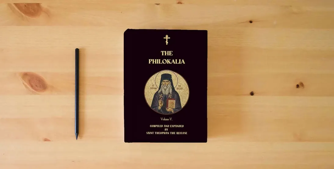 The book The Philokalia Volume 5: St Symeon the New Theologian, St Niketas Stethatos, Theoleptos of Philadelphia, St Gregory of Sinai, St Nikephoros The ... Damascene (Orthodox Christian Publications)} is on the table