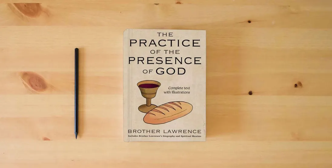 The book The Practice of the Presence of God: Complete text with Illustrations} is on the table