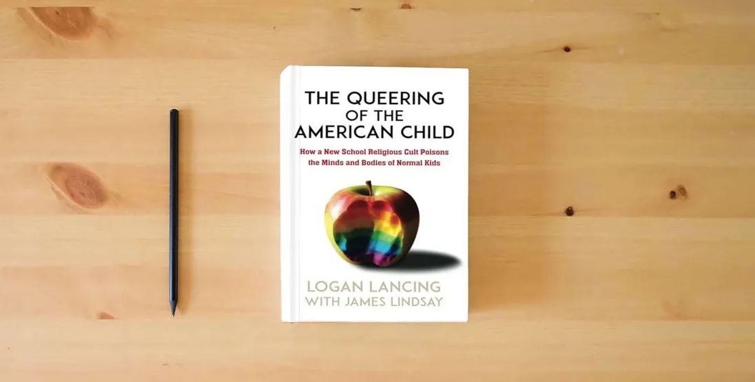 The book The Queering of the American Child: How a New School Religious Cult Poisons the Minds and Bodies of Normal Kids} is on the table