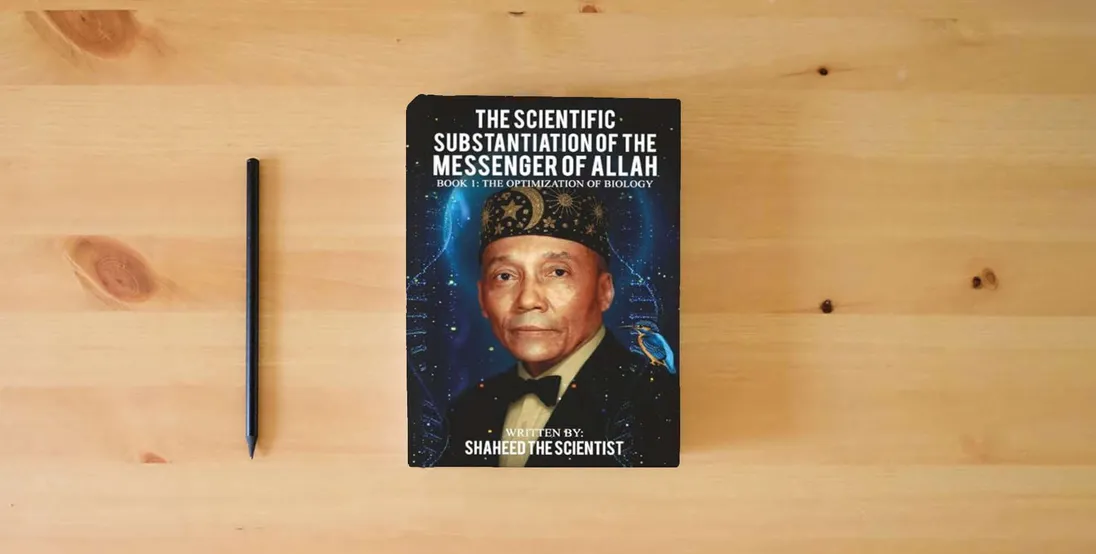 The book The Scientific Substantiation of the Messenger of Allah Book 1 (Colored Copy): The Optimization of Biology} is on the table