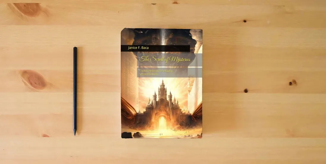 The book The Scroll of Mysteries: Cochin Hebrew Revelation} is on the table