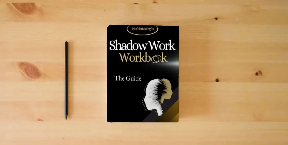 The book The Shadow Work Workbook: Break Down Barriers & Look Inside Your Darkest Corners. Discover & Heal Your Inner Child. Cleanse Your Emotions & Live Life to the Fullest - Your Guide with Prompts} is on the table
