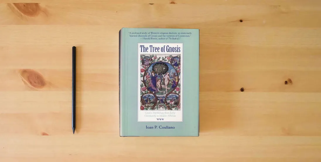 The book The Tree of Gnosis: Gnostic Mythology from Early Christianity to Modern Nihilism} is on the table