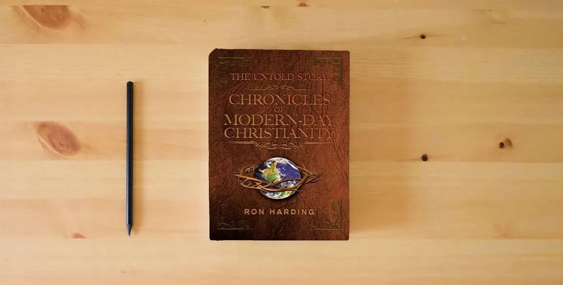 The book The Untold Story: Chronicles of Modern-Day Christianity: Evangelizing the Nations in Our Generation!} is on the table