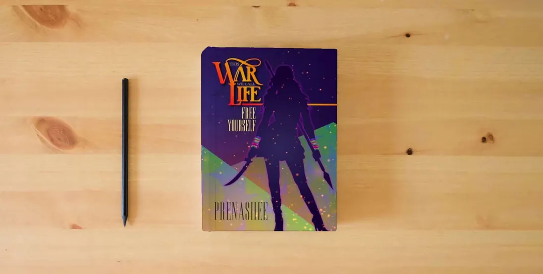 The book This War We Call Life: Free Yourself} is on the table