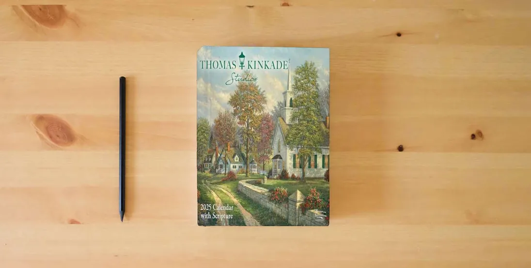 The book Thomas Kinkade Studios 2025 Deluxe Wall Calendar with Scripture} is on the table