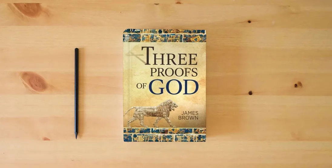 The book Three Proofs of God} is on the table