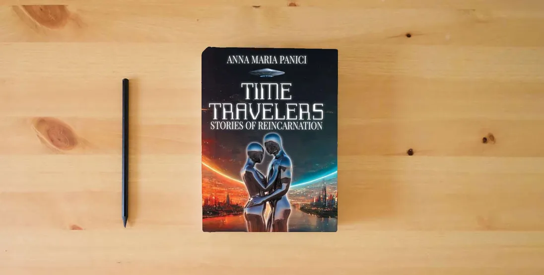 The book Time Travelers: Stories of Reincarnation: Past-Life Regression Compilations} is on the table