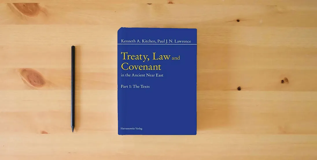 The book Treaty, Law and Covenant in the Ancient Near East, Part 1-3} is on the table