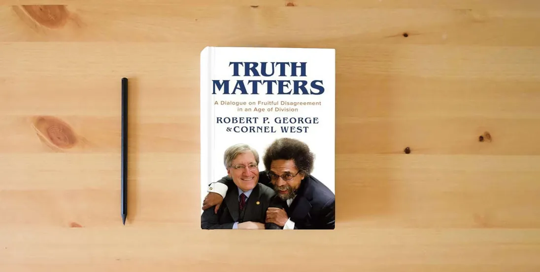 The book Truth Matters: A Dialogue on Fruitful Disagreement in an Age of Division} is on the table