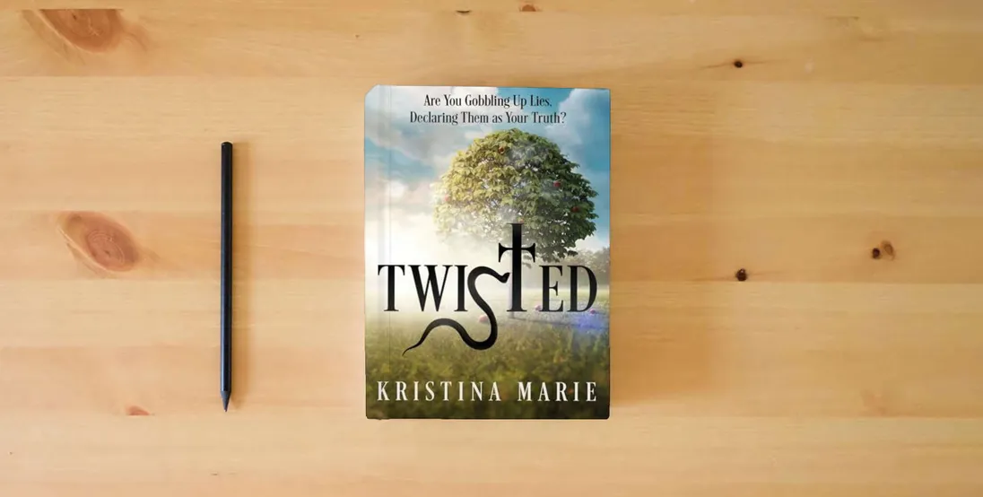The book Twisted: Are You Gobbling Up Lies, Declaring Them as Your Truth?} is on the table
