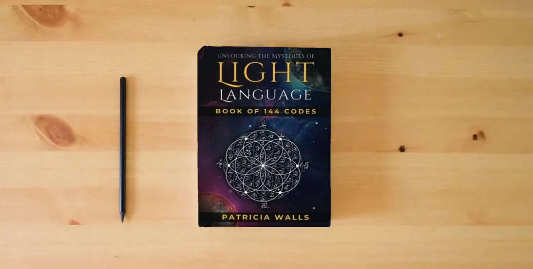 The book Unlocking The Mysteries of Light Language: Book of 144 Codes} is on the table