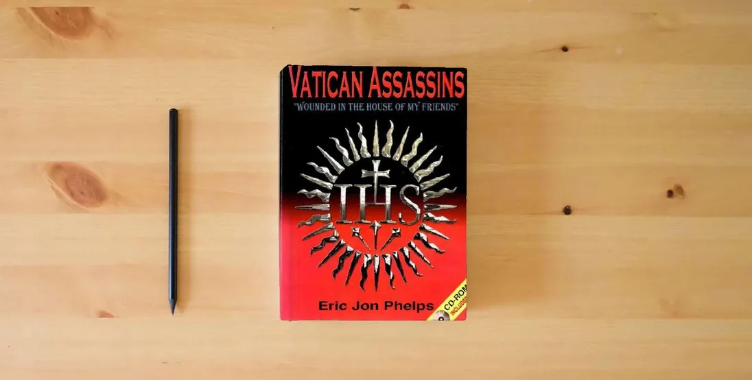 The book Vatican assassins: "wounded in the house of my friends", the diabolical history of the Society of Jesus including: its Second Thirty Years' War ... President, John Fitzgerald Kennedy (1963)} is on the table