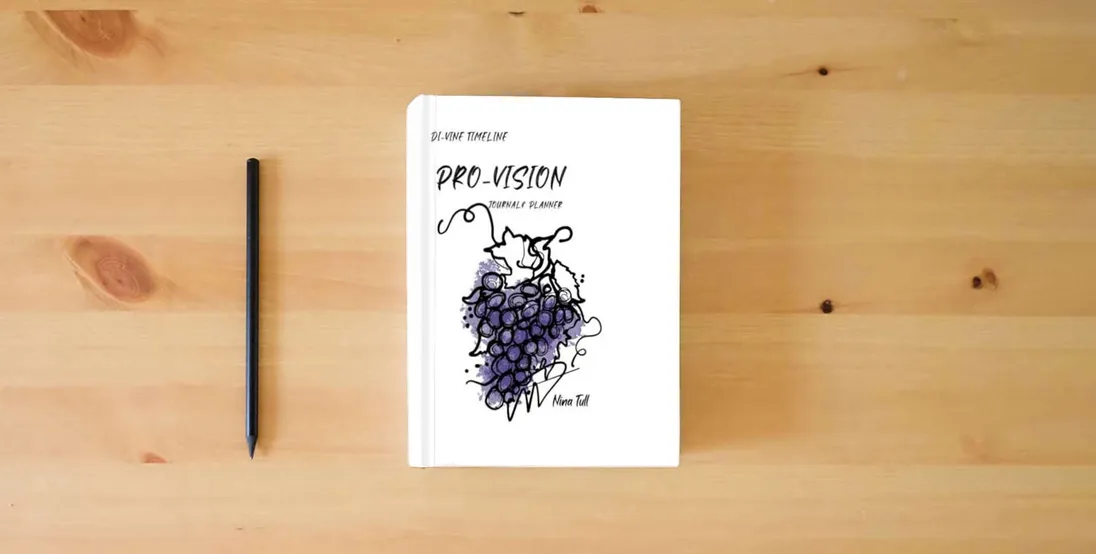 The book Di-Vine Timeline Pro-Vision Journal and Planner: Steward the Vision} is on the table