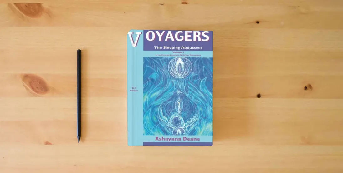The book Voyagers I: The Sleeping Abductees} is on the table