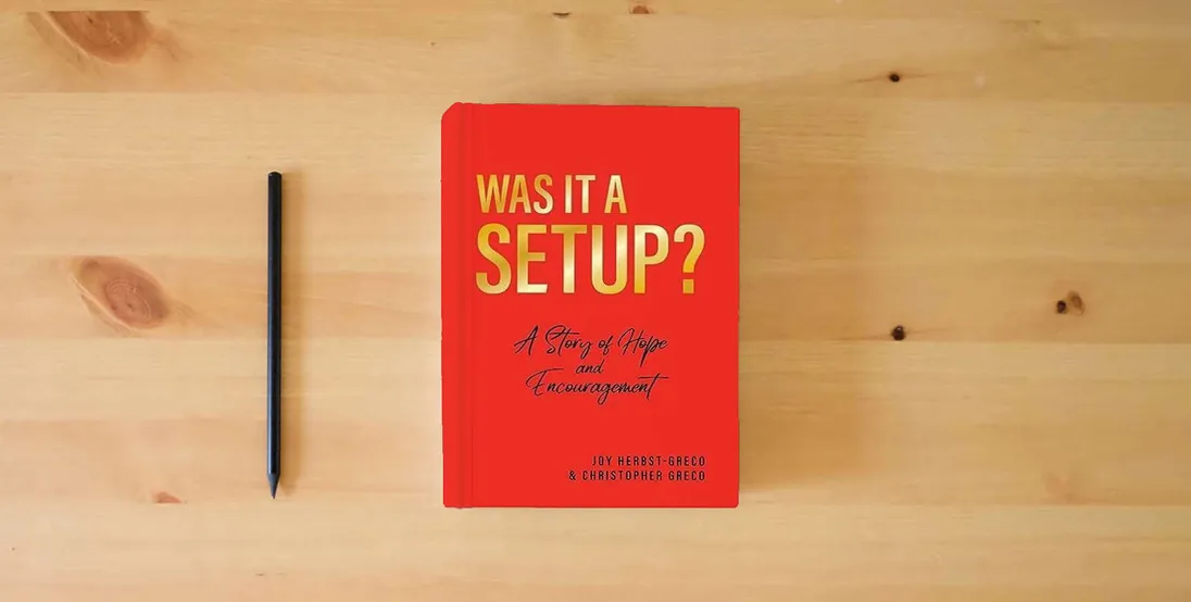 The book Was it a Setup?: A Story of Hope and Encouragement} is on the table
