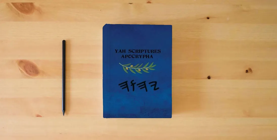 The book Yah Scriptures Apocrypha} is on the table