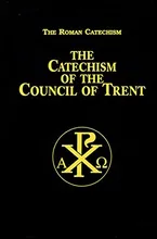 Catechism of the Council of Trent Book Cover: Catechism of the Council of Trent