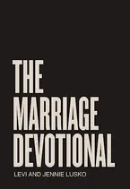The Marriage Devotional: 52 Days to Strengthen the Soul of Your Marriage Book Cover: The Marriage Devotional: 52 Days to Strengthen the Soul of Your Marriage