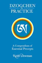 Book Cover: Dzogchen in Practice: A Compendium of Essential Precepts