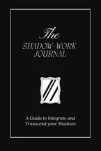 Book Cover: The Shadow Work Journal: A Guide to Integrate and Transcend your Shadows