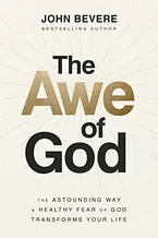Book Cover: The Awe of God: The Astounding Way a Healthy Fear of God Transforms Your Life