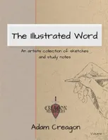 Book Cover: The Illustrated Word: An Artists Collection of Sketches and Study Notes