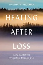 Healing After Loss: Daily Meditations For Working Through Grief Book Cover: Healing After Loss: Daily Meditations For Working Through Grief