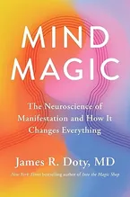 Book Cover: Mind Magic: The Neuroscience of Manifestation and How It Changes Everything