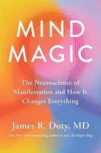 Mind Magic: The Neuroscience of Manifestation and How It Changes Everything Book Cover: Mind Magic: The Neuroscience of Manifestation and How It Changes Everything