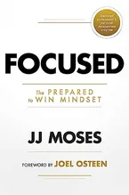 Book Cover: Focused: The Prepared to Win Mindset