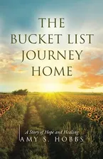 Book Cover: The Bucket List Journey Home: A Story of Hope and Healing