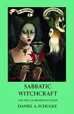 Sabbatic Witchcraft: The Way of Midnight's Eden Book Cover: Sabbatic Witchcraft: The Way of Midnight's Eden