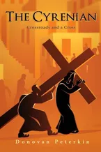 Book Cover: The Cyrenian: Crossroads and a Cross