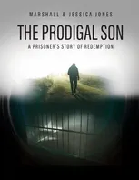 Book Cover: The Prodigal Son: A Prisoner's Story of Redemption