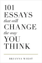 101 Essays That Will Change The Way You Think Book Cover: 101 Essays That Will Change The Way You Think