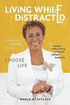 Living While Distracted: Distracted Living Kills... Choose Life Book Cover: Living While Distracted: Distracted Living Kills... Choose Life