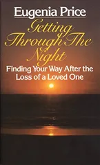 Book Cover: Getting Through the Night: Finding Your Way After the Loss of a Loved One